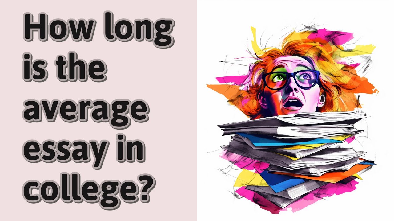 how long is the average essay in college