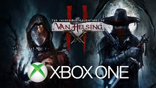 Van Helsing 2 - Xbox One Release Trailer