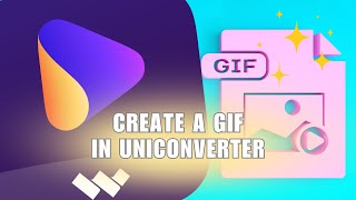 How to Create a GIF from a Video and Multiple Images in UniConverter screenshot 3