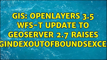 GIS: OpenLayers 3.5 WFS-T update to GeoServer 2.7 raises StringIndexOutOfBoundsException