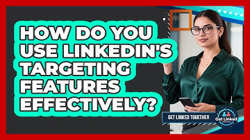 How Do You Use LinkedIn