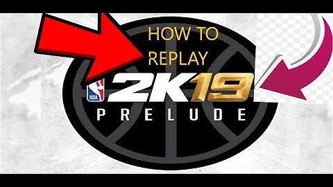 2k19 prelube how to replay