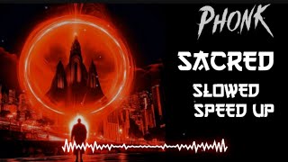 SACRED - SLOWED | ULTRA SLOWED | SPEED UP