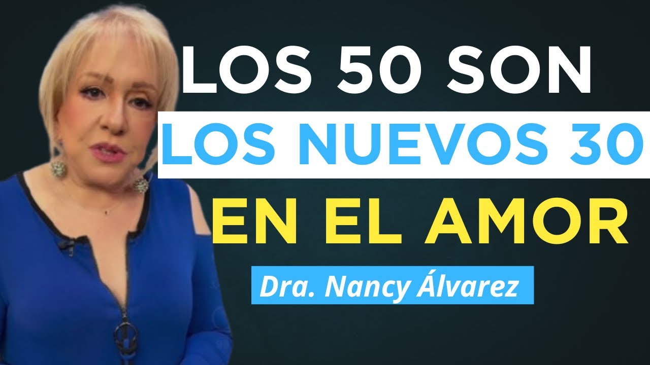 ¡EL AMOR MADURO ESTA DE MODA!| Dra. Nancy Álvarez