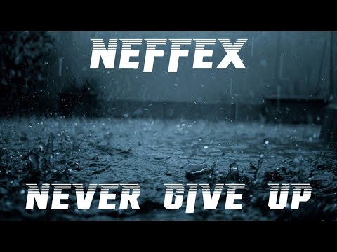 Listen to Never Give Up☝️ [Copyright Free] by NEFFEX in musicas