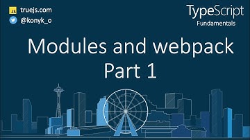 TypeScript tutorial: Modules and webpak Part 1