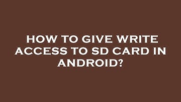 How to give write access to sd card in android?