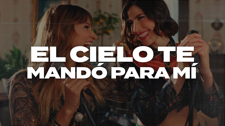 HA-ASH - El Cielo Te Mandó para Mí (Letra)