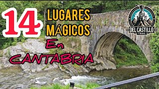 14 LUGARES MÁGICOS EN CANTABRIA. #cantabriainfinita #cantabria #turismoencantabria 