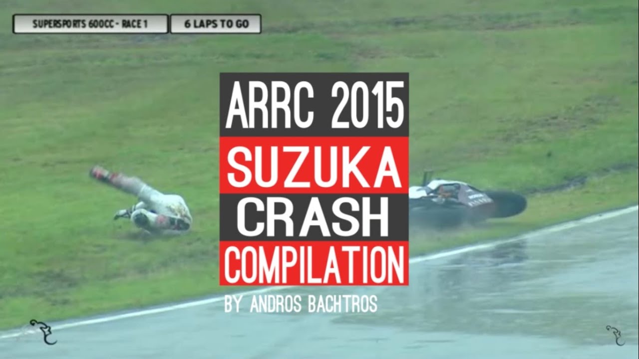 ARRC 2015 Suzuka Crash Compilation YouTube