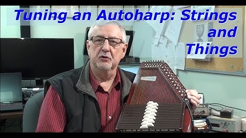 Tuning an Autoharp: Strings and Things