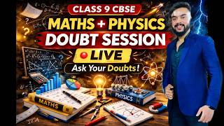 “Class 9 CBSE Maths + Physics LIVE 🔴 | Ask Your Doubts | Doubt Session”