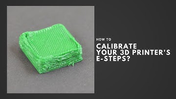 How to calibrate Esteps?