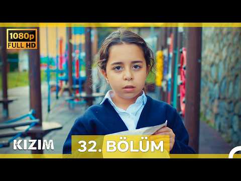 Kızım 32. Bölüm (Yenilenmiş Görüntü)