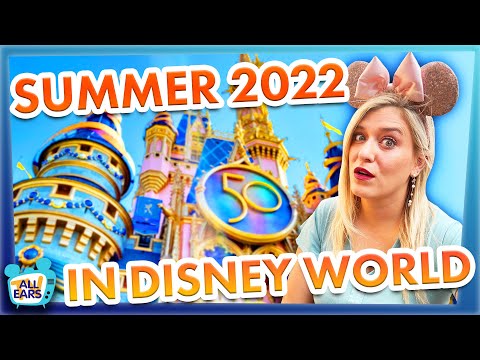 What's Disney World Like in Summer 2022?