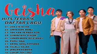 Lagu Geisha full album Tanpa Iklan, Pop Indonesia, terpopuler 2000 an - Album Geisha Terbaru 2025