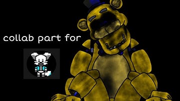[FNAF/DC2]-COLLAB PART FOR???
