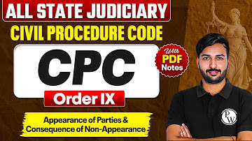 Appearance of Parties and Consequence of Non Appearance Order 9 | L-24 | CPC | 𝐂𝐢𝐯𝐢𝐥 𝐏𝐫𝐨𝐜𝐞𝐝𝐮𝐫𝐞 𝐂𝐨𝐝𝐞