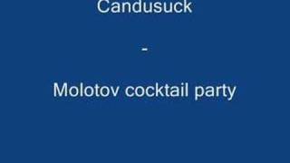 Candysuck - Molotov cocktail party