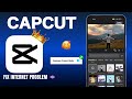 CapCut No Internet Problem Solved | Latest Update Fix 2026 ✅