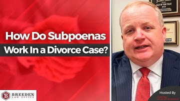 How Do Subpoenas Work In a Divorce Case? | Finding Hidden Assets