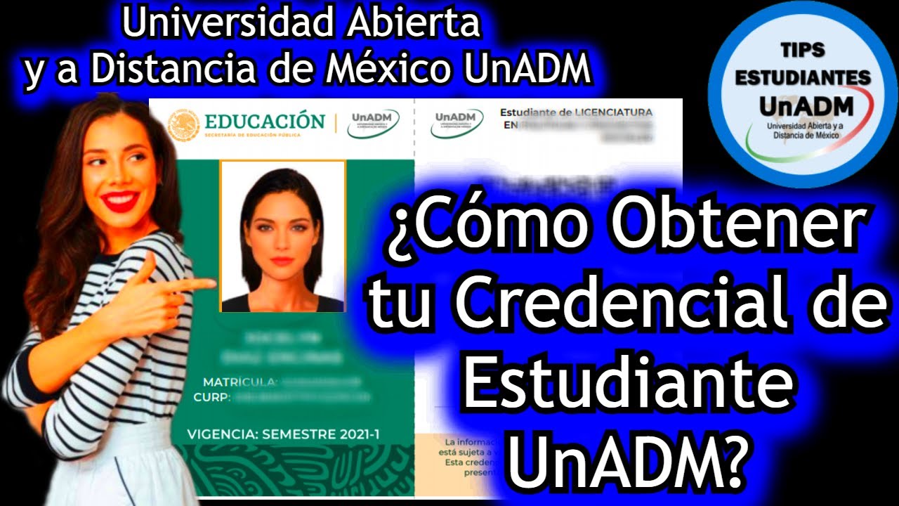 Credencial Estudiante UnADM |Universidad Abierta y a Distancia de ...