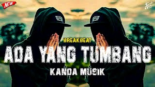 DJ ANDAIKAN ENGKAU TAU AKU MENCINTAI MU ADA YG TUMBANG - DJ BREAKBEAT TERBARU FULL BASS