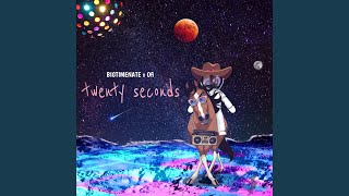 Twenty Seconds