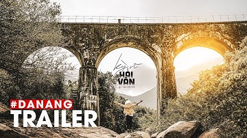 1st.themoments | KỲ VĨ ĐÈO HẢI VÂN - CẦU VÒM ĐỒN CẢ | ĐÀ NẴNG | TRAILER VIDEO
