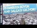 İstanbul'a Büyük Kar Dalgası Geliyor! Her Yer Bembeyaz Olacak!