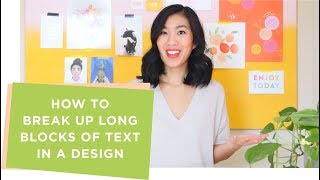 How to Break Up Long Blocks of Text in a Design