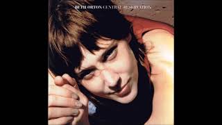 Beth Orton - Central reservation (Ben Watt Mix) HQ