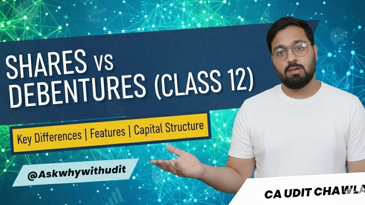 Shares vs Debentures Explained | Difference Between Owned & Borrowed Capital | Class 11 & 12 class