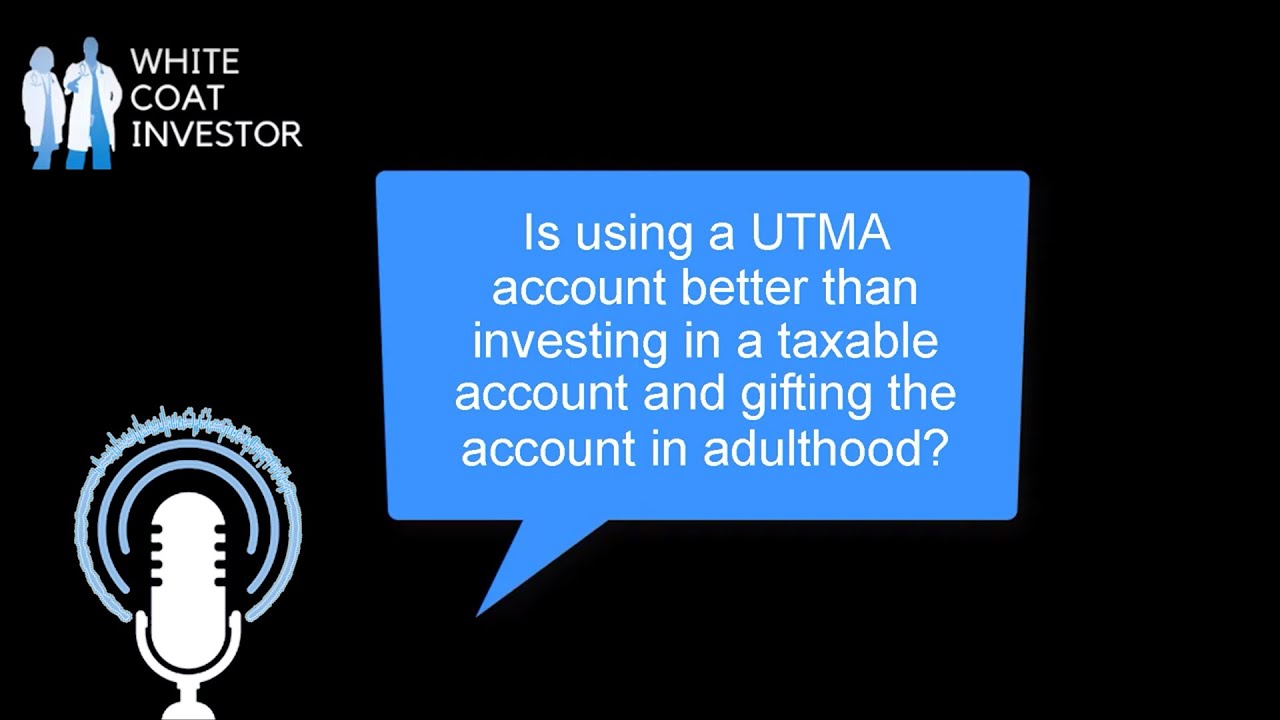 Is a UTMA account better than investing in taxable and gifting later? YQA 1854 YouTube