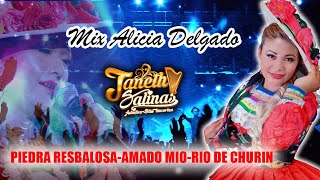 Video thumbnail of "JANETH SALINAS ♫ MIX ALICIA DELGADO :PIEDRA RESBALOSA-AMADO MIO-RIO DE CHURIN ♫ CONCIERTO 2022  4K™✔"