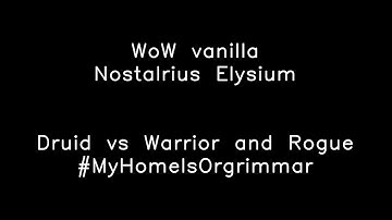 Druid vs Warrior and Rogue Nostalrius Elysium WoW vanilla
