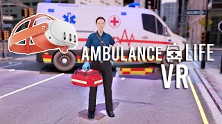Ambulance Life VR | PREVIEW PURE VR GAMEPLAY MECHANICS | META QUEST | SILENT PLAYER | NO COMMENTING