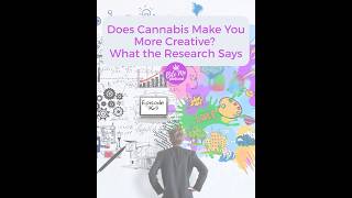 Does Cannabis Make You More Creative What the Research Says