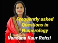 LEARN NUMEROLOGY IN HINDI | NUMEROLOGY FREQUENTLY ASKED QUESTIONS | VIBES VASTU | VANDANA KAUR REHSI