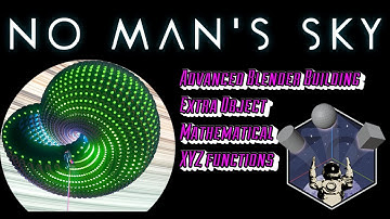 No Mans Sky 2021 - Advanced Blender Building - Extra Object - Mathematical   XYZ functions