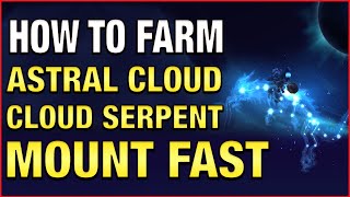 How to Get the Astral Cloud Serpent Mount Guide | World of Warcraft | Shadowlands
