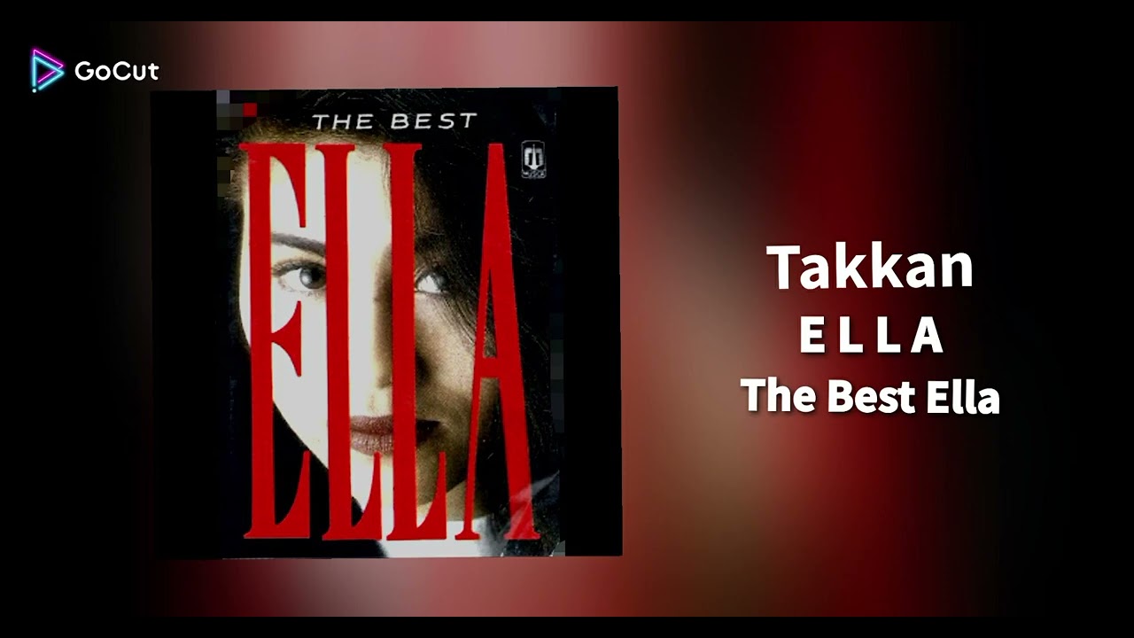 Takkan - Ella