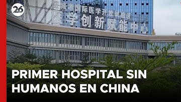 Primer HOSPITAL SIN HUMANOS en CHINA es controlado 100% por INTELIGENCIA ARTIFICIAL