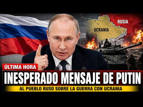 URGENTE : EL INESPERADO Mensaje de VLADIMIR PUTIN al pueblo Ruso