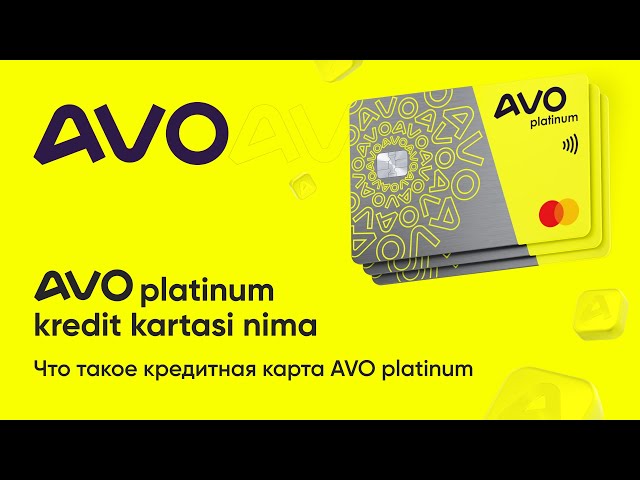 AVO platinum kredit kartasi nima |  Что такое кредитная карта AVO platinum class=