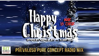 Prevale feat. Desi - Happy Christmas 'War is Over' (Prevaloso Pure Concept Radio Mix)