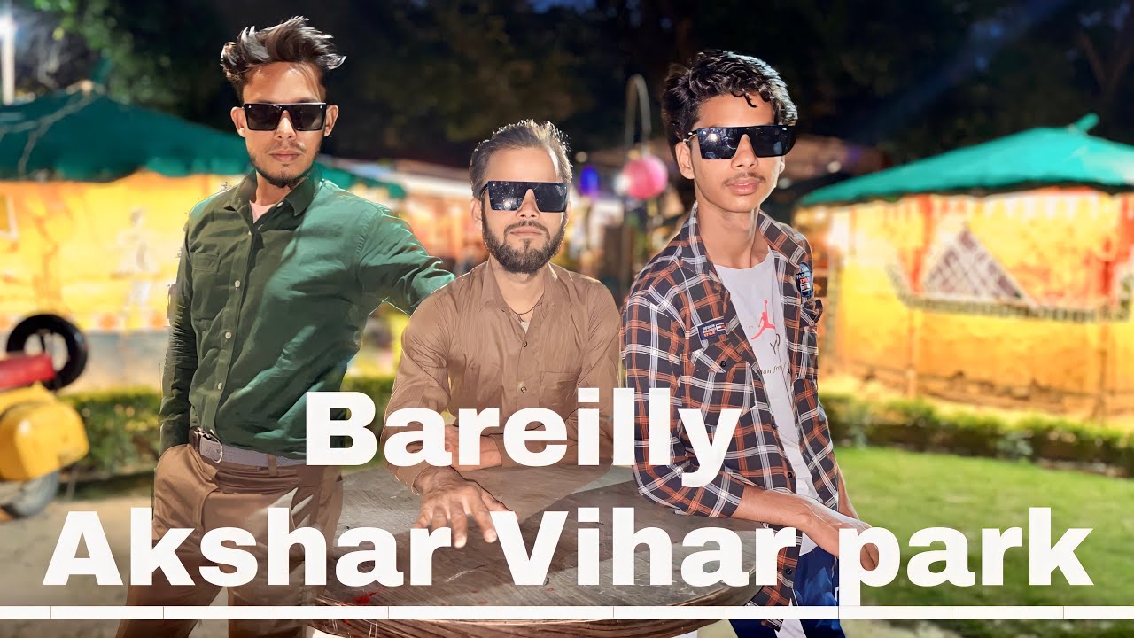 Akshar Vihar Park Bareilly | Bareilly park Akshar vihar to visit | ArifVlogs114 