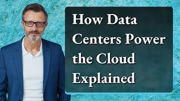 How Data Centers Power the Cloud Explained