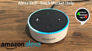 Stock Market Help - Amazon Alexa Skill | Investing Education & Financial Literacy with an Echo Dot