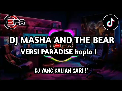 DJ MASHA AND THE BEAR - VERSI PARADISE || VIRAL VIDEO TIKTOK TERBARU 2024